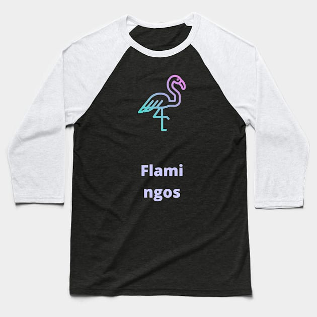 Flamingos Lover - Flamingos Baseball T-Shirt by PsyCave